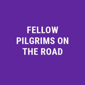 Fellow Pilgrims on the Road